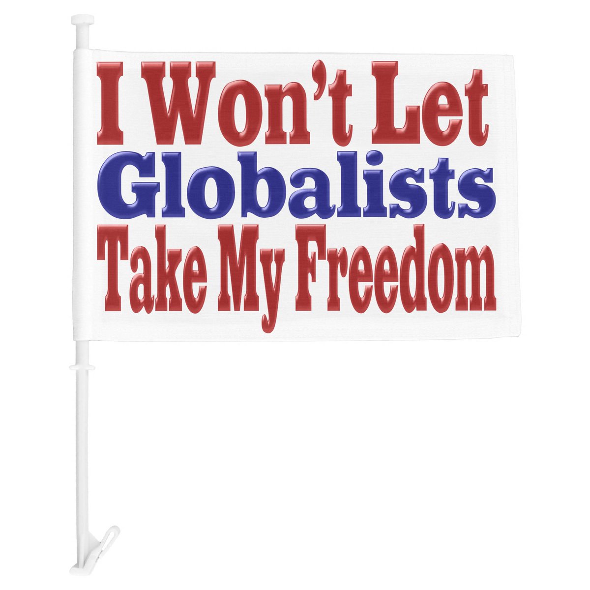 teaparty_store's tweet photo. Globalists Wont Take My Freedom Car Flag
#Censorship 
Shop at https://t.co/ZjpEIHxilj https://t.co/gLaYj00BFN