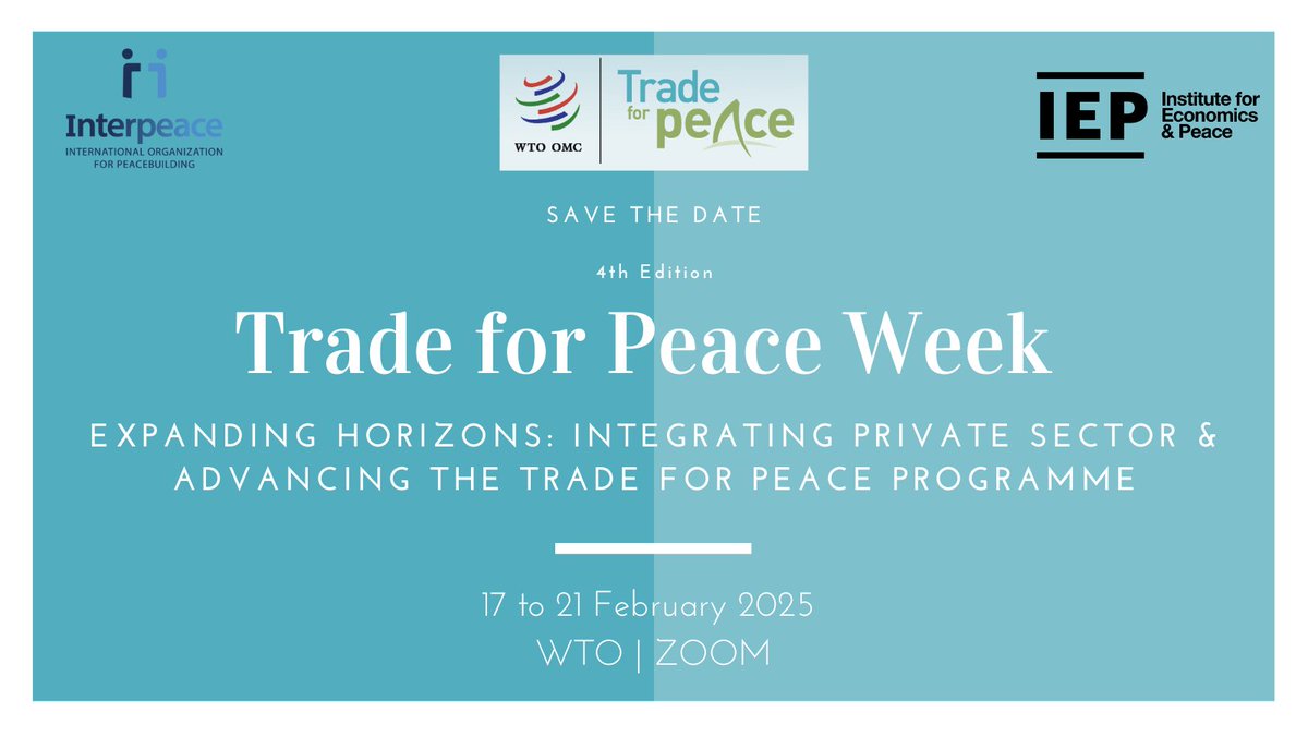 Trade_for_Peace's tweet photo. 🌎🕊️SAVE THE DATE: 4th edition of #TradeForPeaceWeek in partnership w/ @Interpeace_Org & @economicspeace. The theme: "Expanding Horizons: Integrating Private Sector & Advancing the T4P Programme.
🗓️Date: 17-21 Feb 2025
📍 Venue: @WTO/Zoom
📌Registration: https://t.co/jX5eg7j1Gt https://t.co/GydeXXma5X