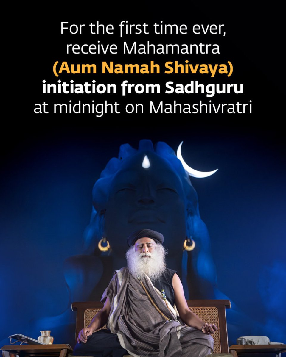This #Mahashivratri (26 Feb), unlock the power of Mahamantra Aum Namah  Shivaya through a special midnight initiation by @SadhguruJV, offered for  the very first time! Join us for this historic night of