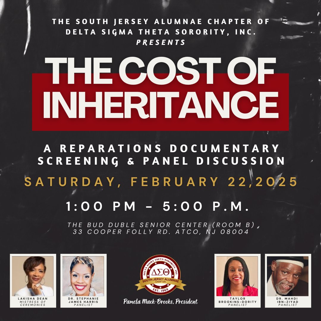 Join the South Jersey Alumnae Chapter of Delta Sigma Theta Sorority, Inc. for a Social Action event focused on reparations. We’ll screen PBS’s The Cost of Inheritance and host an expert panel discussion on the national and state history of reparations.