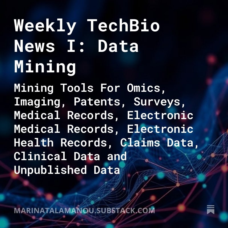 Weekly TechBio News I: Data Mining
Mining Tools For Omics, Imaging, Patents, Surveys, Medical Records, Electronic Medical Records, Electronic Health Records, Claims Data, Clinical Data and Unpublished Data 
open.substack.com/pub/marinatala…
 #DrugDiscovery_AI 
#TechBio
#Weekly_TechBio_News