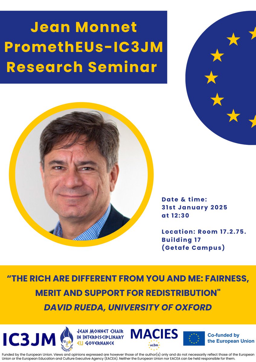 We're thrilled to announce that tomorrow, D. Rueda from <a href="/UniofOxford/">University of Oxford</a> will speak at the Jean Monnet PromethEUs- <a href="/ic3jm/">IC3JM · Carlos III - Juan March Institute</a> #Research #Seminar!

Unique talk: THE RICH ARE DIFFERENT FROM YOU AND ME: #FAIRNESS, #MERIT AND SUPPORT FOR #REDISTRIBUTION 💰

Don't miss it! Full info ⬇️
