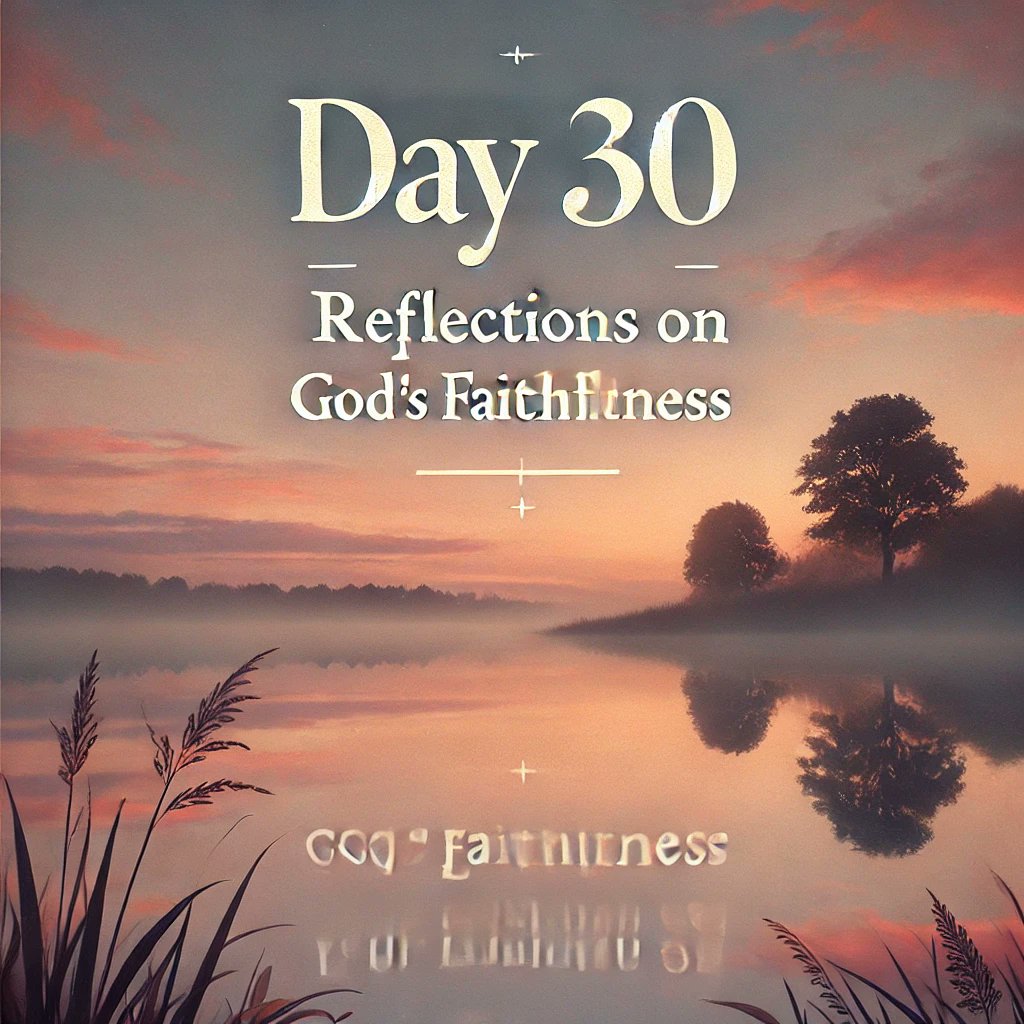 Day 30: Reflections on God’s Faithfulness ericcooper.org/new/day-30-ref…