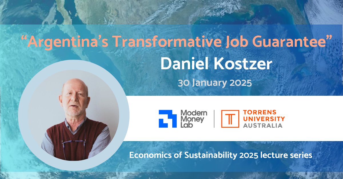Don't miss the second talk in our 2025 lecture series, coming up very soon!

Daniel Kostzer is an Argentine economist who is Chief Economist at the ITUC. He was a designer of the successful job guarantee program in Argentina that ran from 2002 to 2005.

events.humanitix.com/economics-of-s…