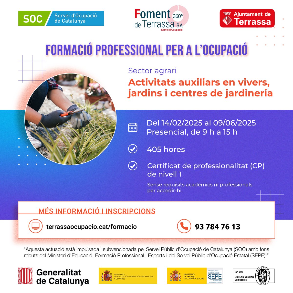 📢 Vols millorar les teves habilitats en l’àmbit de la jardineria i el medi natural? 🌿 Apunta't a la formació d'Activitats auxiliars en vivers, jardins i centres de jardineria!

📅 Inici: 14 de febrer

No perdis aquesta #oportunitat! 🔗 Inscripcions: terrassaocupacio.cat/formacio