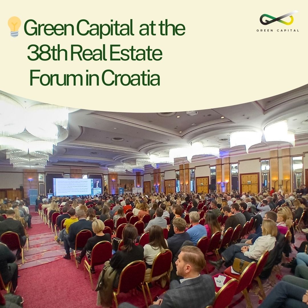 Green Capital at the 38th Real Estate Forum in Croatia

Green Capital representative participated in the 38th Real Estate Forum in Zagreb. This key educational event for real estate professionals supports career development and enhances competitiveness in the Croatian market.