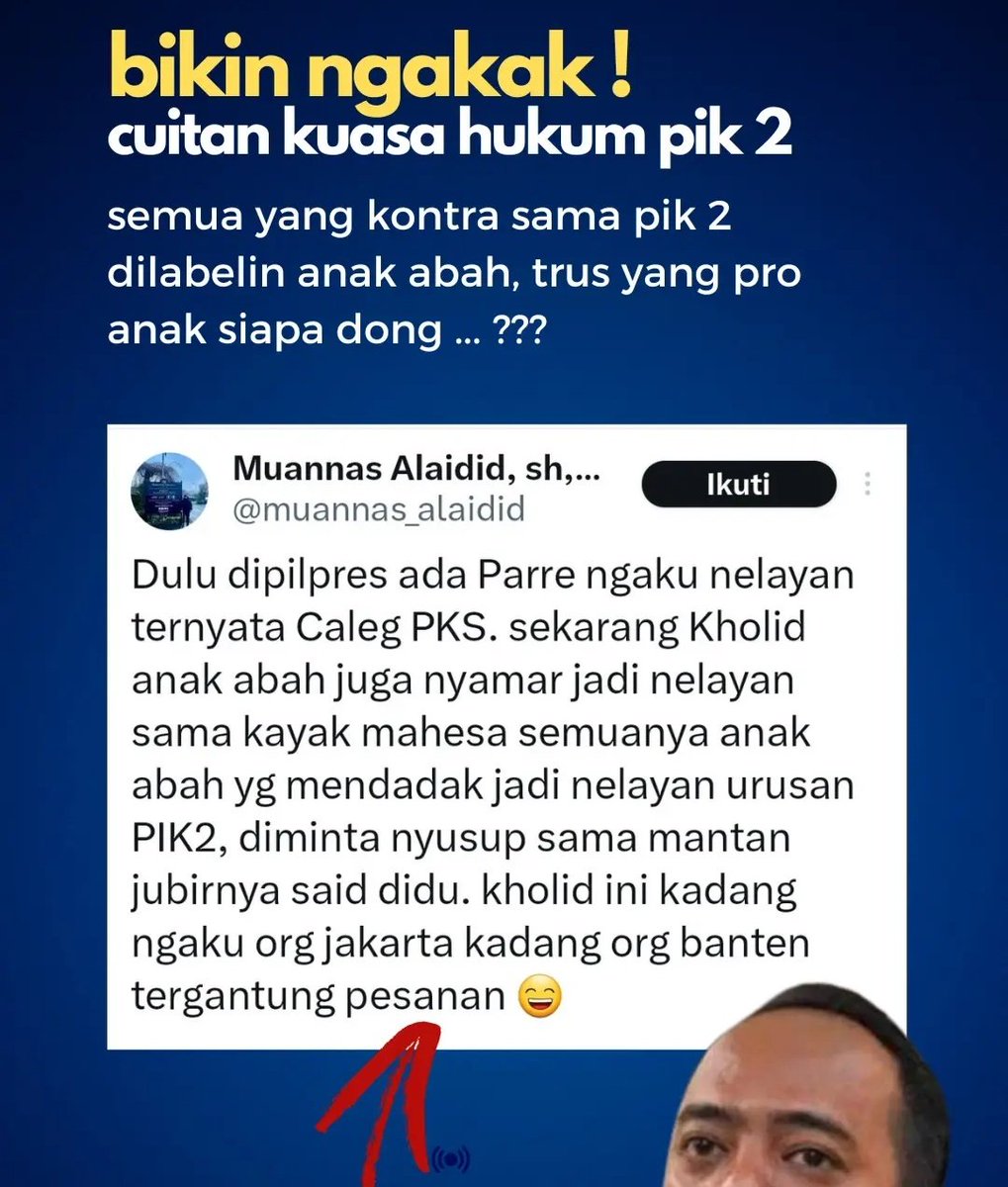 Daeng Rahing (@abdulrachimmks) on Twitter photo Lucunya dirimu <a href="/muannas_alaidid/">Muannas Alaidid, sh, mh, ctl</a> ketika Pak Kholid di jadikan Pejuang Nelayan di Bilang Anak Abah 🤣🤣 masa semua yang ngak setuju dengan PIK 2 dilebelin anak Abah ? Trus yang dukung disebut anak siapa ? 🤣😆🤝 Lucunya dirimu <a href="/muannas_alaidid/">Muannas Alaidid, sh, mh, ctl</a> ketika Pak Kholid di jadikan Pejuang Nelayan di Bilang Anak Abah 🤣🤣 masa semua yang ngak setuju dengan PIK 2 dilebelin anak Abah ? Trus yang dukung disebut anak siapa ? 🤣😆🤝