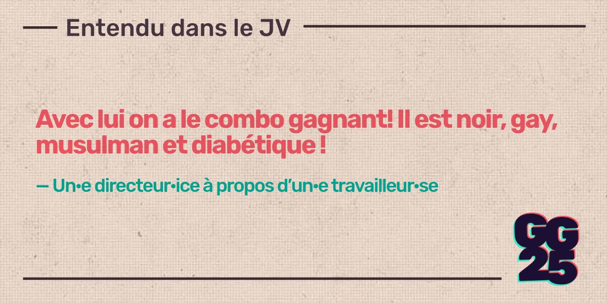 Entendu dans le jeu vidéo : pas besoin d'aller chercher très loin les causes du problème d'homogénéité sociale de l'industrie, quand les travailleur‧ses subissent du racisme aussi décomplexé #gg25