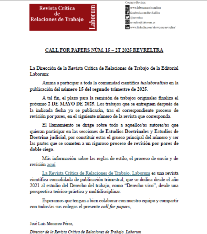⚡ 📢 Se publica el CALL FOR PAPERS para el número 15 del segundo trimestre de la Revista Crítica de Relaciones de Trabajo. Laborum 
⏳ Plazo de envío: 2 DE MAYO DE 2025
¡Se agradece la difusión!