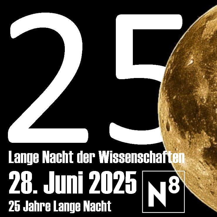 On June 28, the upcoming Long Night of the Sciences 2025 takes place. Has it been 25 years already?!?

Save the Date. We look forward to seeing you!