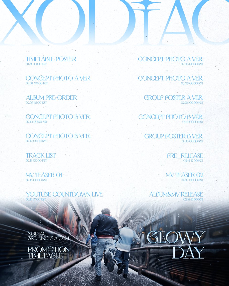 XODIAC 3RD SINGLE ALBUM - [𝐆𝐋𝐎𝐖𝐘 𝐃𝐀𝐘]

TIMETABLE POSTER 

TITLE "TIME 2 SHINE" 
✧2025.02.18 6PM (KST)

ALBUM PRE-ORDER
✧2025.02.05 3PM (KST)

#XODIAC #소디엑 
#GLOWY_DAY #XODIAC_GLOWYDAY
#TIME2SHINE #XODIAC_TIME2SHINE
