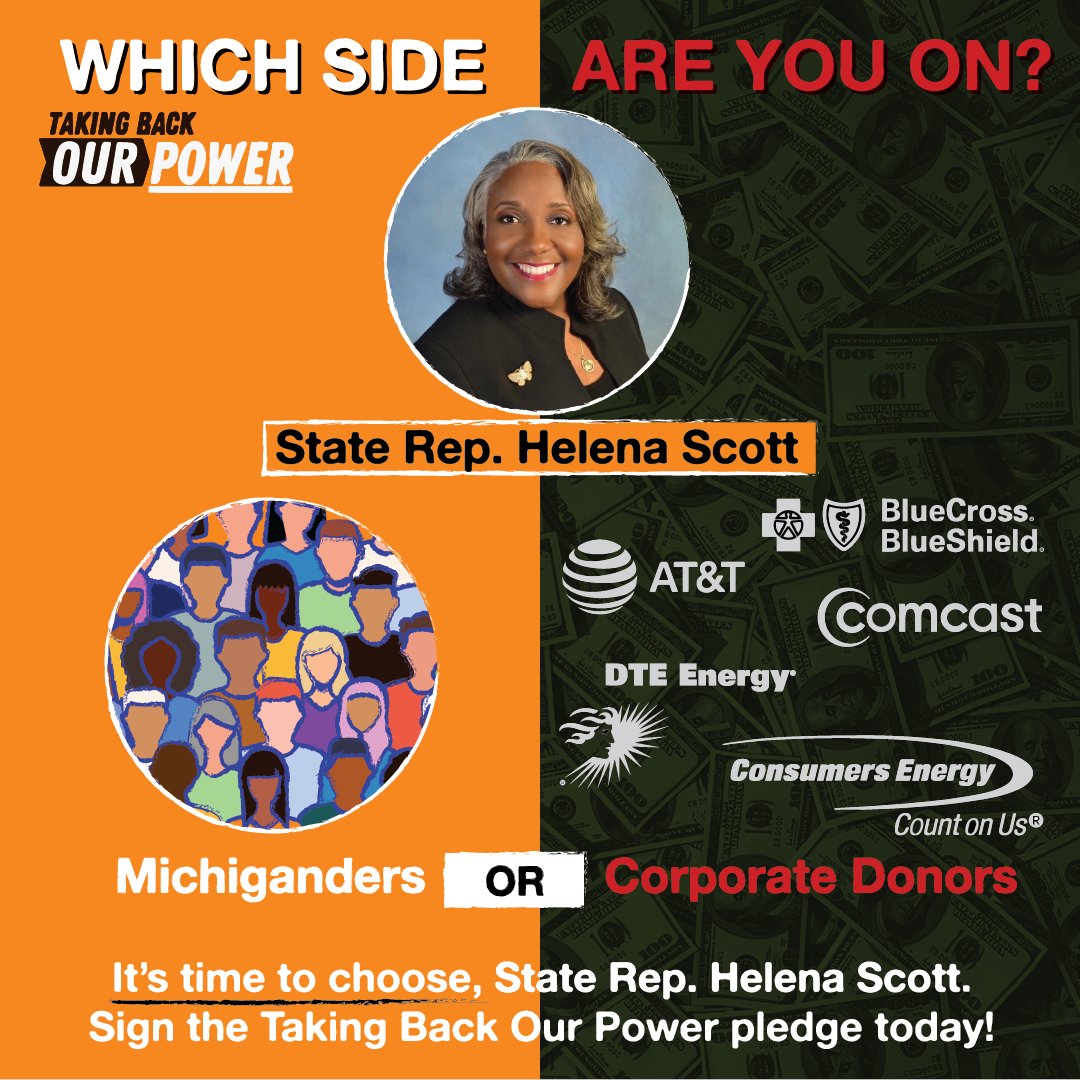 Taking Back Our Power MI (@takingbackmi) on Twitter photo Corporate dollars shouldn’t speak louder than Michiganders’ voices. <a href="/HHelenaScott/">Helena Scott</a>, will you stand with Michiganders or monopolies? Sign the #TakingBackOurPower pledge to put Michiganders first. social.communitychangeaction.org/s/6KPspRST Corporate dollars shouldn’t speak louder than Michiganders’ voices. <a href="/HHelenaScott/">Helena Scott</a>, will you stand with Michiganders or monopolies? Sign the #TakingBackOurPower pledge to put Michiganders first. social.communitychangeaction.org/s/6KPspRST