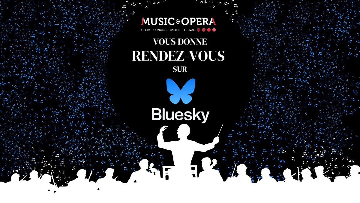[#ANNONCE] : Retrouvez Music &amp; Opera sur Bluesky !

Pour suivre l'actualité de la musique classique, des #concerts, #opéras et #ballets dans le monde, rendez vous sur : bsky.app/profile/musico… 

Nous ne serons plus actif sur X 

A très bientôt !