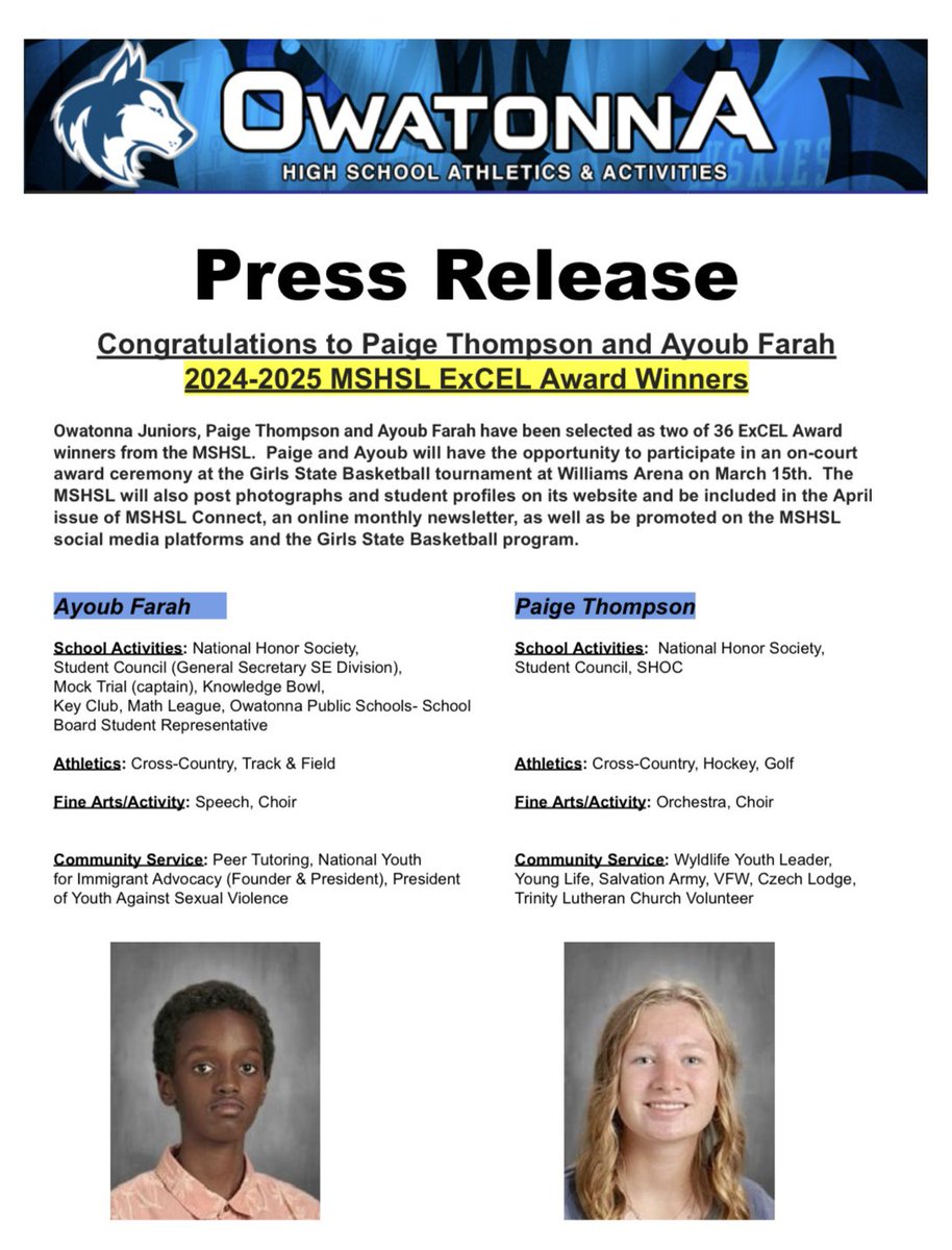 Activities Director (@owatonnahuskies) on Twitter photo OHS is excited to announce Juniors, Paige Thompson & Ayoub Farah were 2 of 36 students selected as MSHSL ExCEL Award winners for 2024-2025! Congratulations Paige & Ayoub on this very deserving award. #owatonnaproud <a href="/ohsoffice/">Owatonna High School</a> <a href="/ohsmagnet/">OHS MAGNET</a> <a href="/OPP__Sports/">OPP Sports</a> <a href="/voiceofohs/">Roy Koenigsberg</a> <a href="/SteeleC_Times/">Steele County Times</a> OHS is excited to announce Juniors, Paige Thompson & Ayoub Farah were 2 of 36 students selected as MSHSL ExCEL Award winners for 2024-2025! Congratulations Paige & Ayoub on this very deserving award. #owatonnaproud <a href="/ohsoffice/">Owatonna High School</a> <a href="/ohsmagnet/">OHS MAGNET</a> <a href="/OPP__Sports/">OPP Sports</a> <a href="/voiceofohs/">Roy Koenigsberg</a> <a href="/SteeleC_Times/">Steele County Times</a>