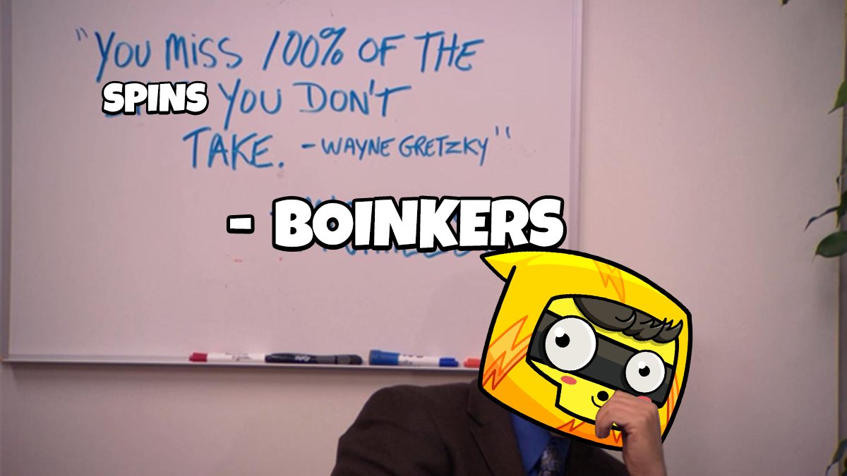 "You miss 100% of the spins you don’t take." – Boinkers, inspiring shitcoinaires since day one. 💯