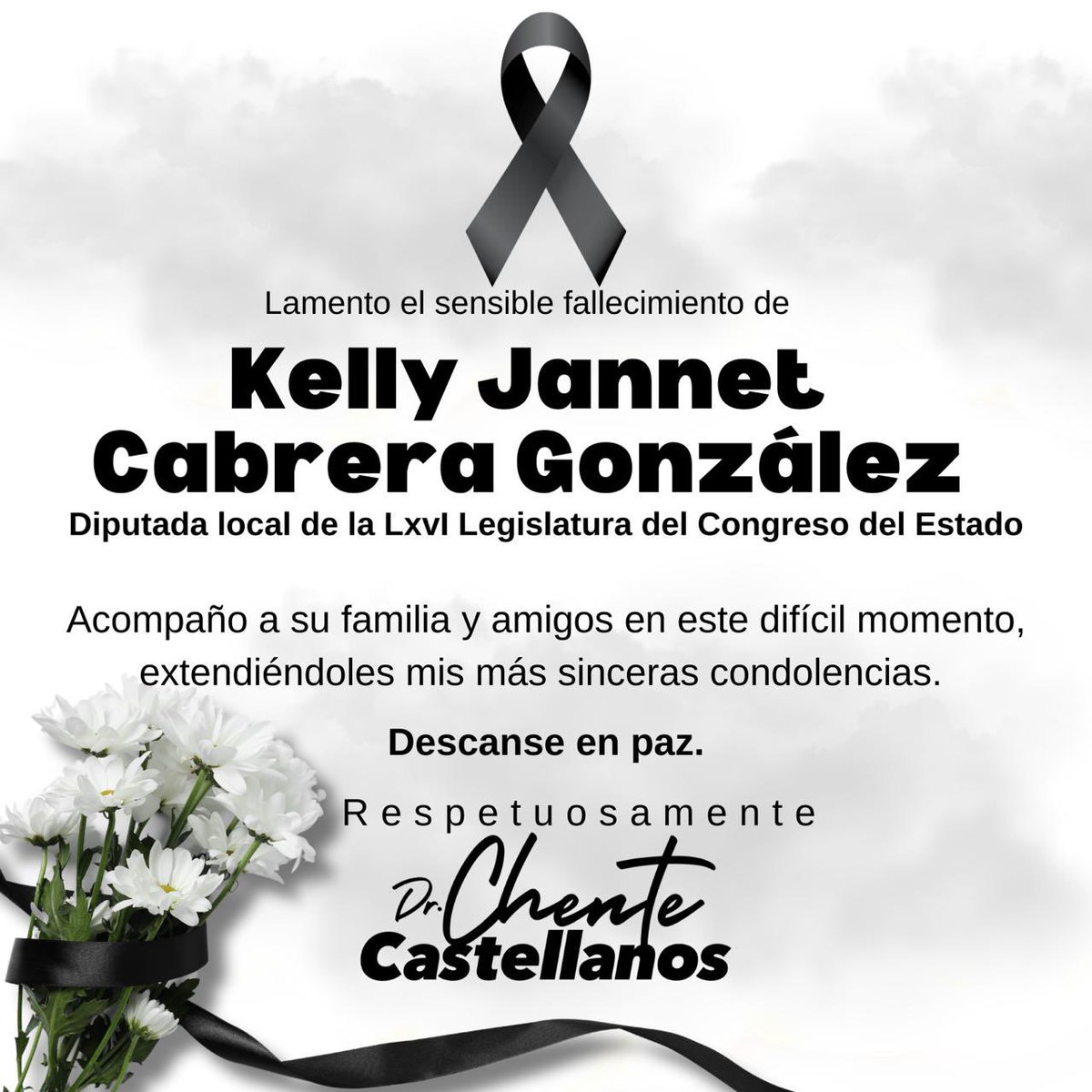 Me uno a la pena que embarga a familiares y amigos de la diputada Kelly Jannet Cabrera González, por su sensible fallecimiento. Descanse en paz.