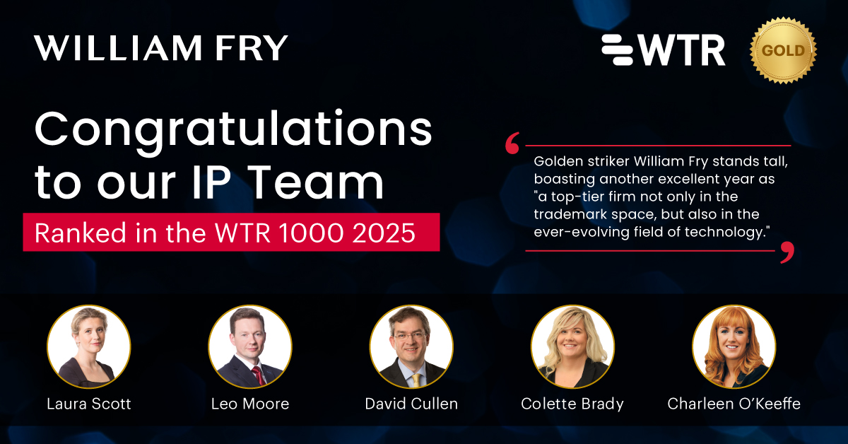 William Fry is delighted to confirm its IP Team has maintained its Gold Tier Status in the WTR 1000 2025. Congratulations to Laura Scott, Leo Moore, David Cullen, Colette Brady and Charleen O'Keeffe on their individual rankings, and to the wider team.

#WilliamFry #WTR1000