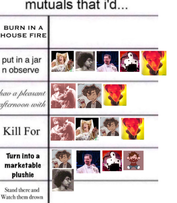 i would not burn anyone in a house fire i promise