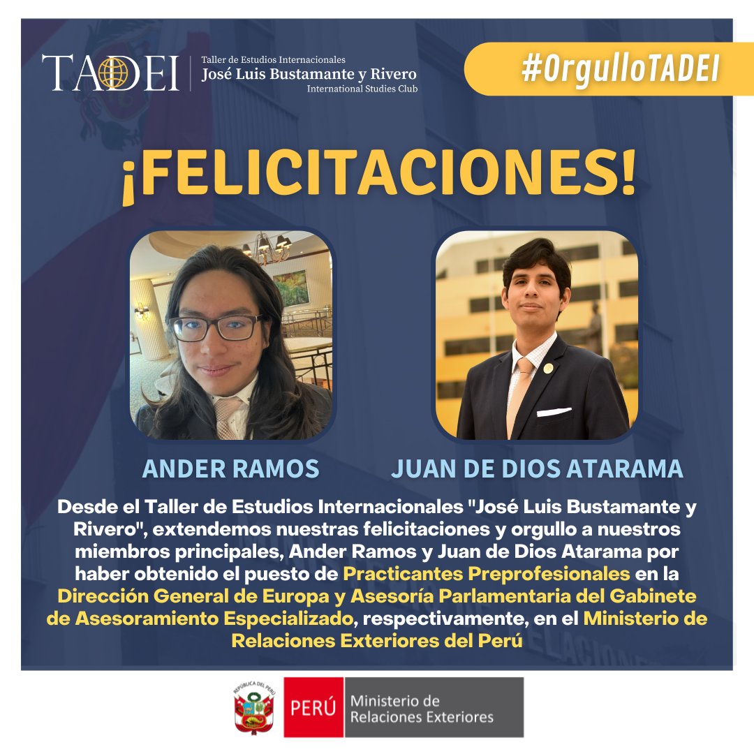 tadei_unmsm's tweet photo. #OrgulloTadei | Desde el Taller de Estudios Internacionales "José Luis Bustamante y Rivero", extendemos nuestras felicitaciones y orgullo a nuestros miembros principales, Ander Ramos y Juan de Dios Atarama por haber obtenido el puesto de Practicantes Preprofesionales en el MRE. https://t.co/VpSXQbn1mg