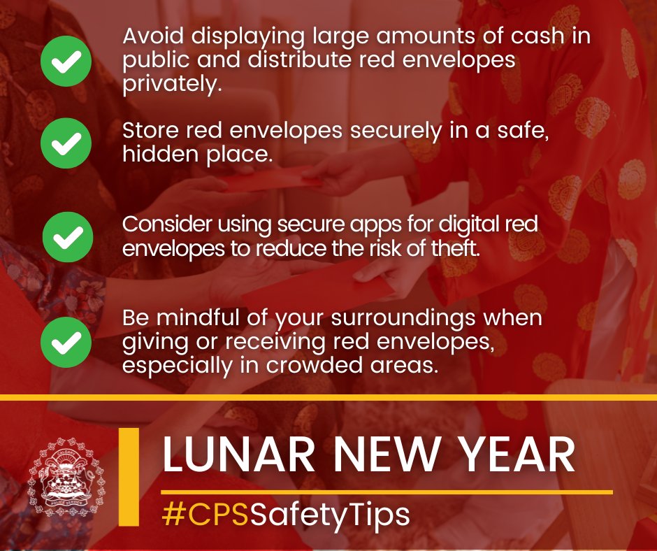 As we celebrate the Chinese Lunar New Year, let’s ensure the tradition of gifting cash-filled envelopes remains safe from theft. Here are some helpful tips:

✔ Avoid displaying large amounts of cash in public &amp; distribute red envelopes privately.
✔ Store red envelopes securely