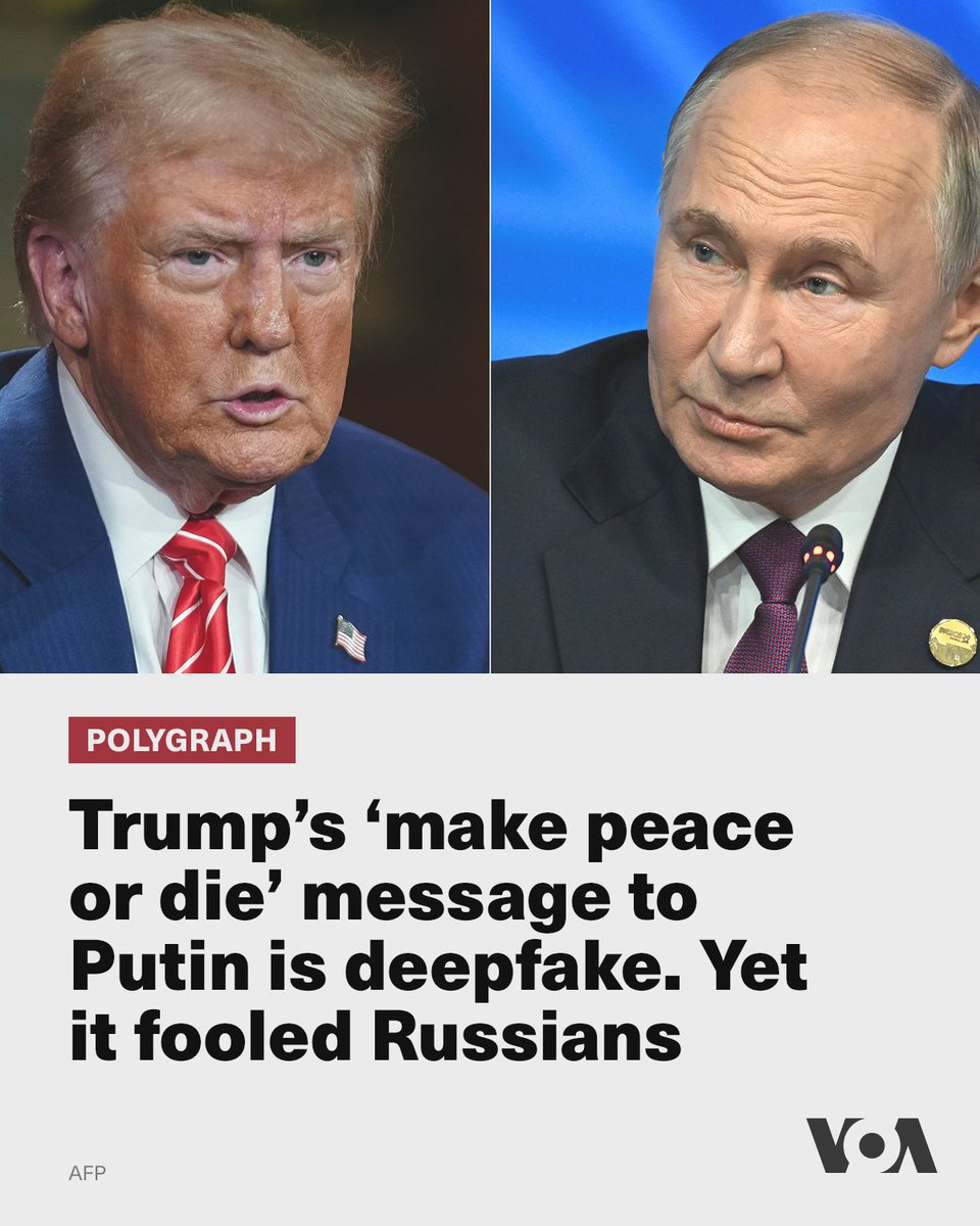 Trump’s ‘make peace or die’ message to Putin is deepfake. Yet it fooled Russians

voanews.com/a/trump-s-make…
