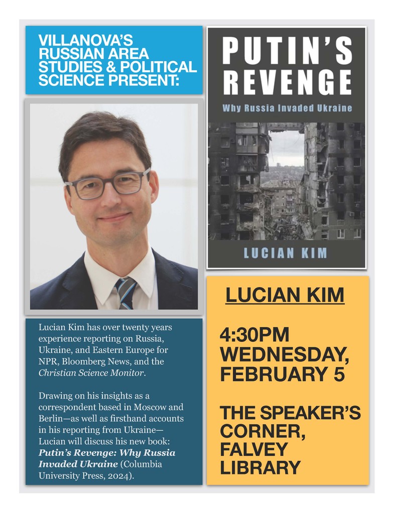 Drawing on his insights as a correspondent based in Moscow and Berlin—as well as firsthand accounts in his reporting from Ukraine—Lucian Kim will discuss his new book: "Putin’s Revenge: Why Russia Invaded Ukraine" on Wed. Feb. 5, at 4:30 p.m. in Falvey's Speakers’ Corner.