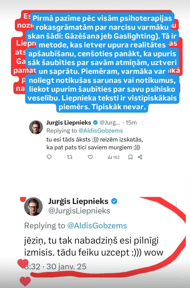Gāzēšana jeb Gaslighting. Tā ir metode, kas ietver upura realitātes apšaubīšanu. Piemēram, varmāka var noliegt notikušas sarunas vai notikumus, liekot upurim šaubīties par savu psihisko veselību. Liepnieka teksti ir vistipiskākais piemērs narcisam varmākam. Tipiskāk nevar.