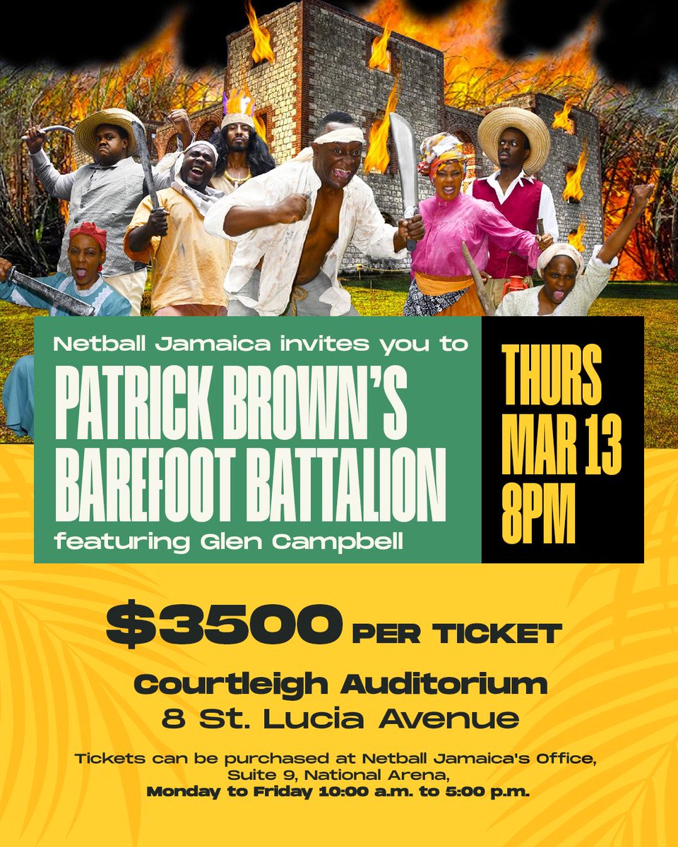 🔥 Netball Jamaica invites you to Patrick Brown’s Barefoot Battalion, featuring Glen Campbell. 🏹🎭 Don’t miss this thrilling performance on Thursday, March 13, at 8 PM at Courtleigh Auditorium.

🎟️ Tickets: $3500 – Available at Netball Jamaica’s Office, National Arena.