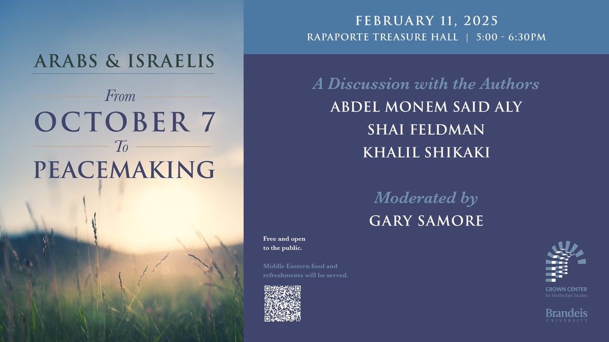 Crown Center for Middle East Studies (@crowncentermes) on Twitter photo Join us, virtually and in person, on 2/11 at 5 PM EST for a book launch and discussion with <a href="/AbdelmonemSaid1/">Abdel monem Said</a>, <a href="/shaifeldman18/">Shai Feldman</a>, and <a href="/KShikaki/">Khalil Shikaki</a>, authors of Arabs & Israelis: From October 7 to Peacemaking. Register now:
brandeis.zoom.us/webinar/regist… Join us, virtually and in person, on 2/11 at 5 PM EST for a book launch and discussion with <a href="/AbdelmonemSaid1/">Abdel monem Said</a>, <a href="/shaifeldman18/">Shai Feldman</a>, and <a href="/KShikaki/">Khalil Shikaki</a>, authors of Arabs & Israelis: From October 7 to Peacemaking. Register now:
brandeis.zoom.us/webinar/regist…