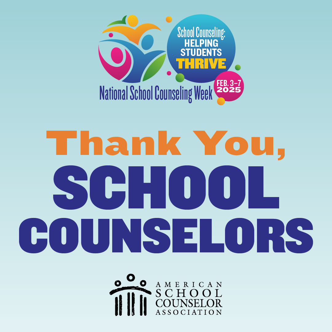 School Counselors Celebrate During National School Counseling Week, Feb. 3–7, 2025

National School Counseling Week 2025, “School Counseling: Helping Students Thrive,” sponsored by the American School Counselor Association (ASCA), will be celebrated from Feb. 3–7, 2025, to focus