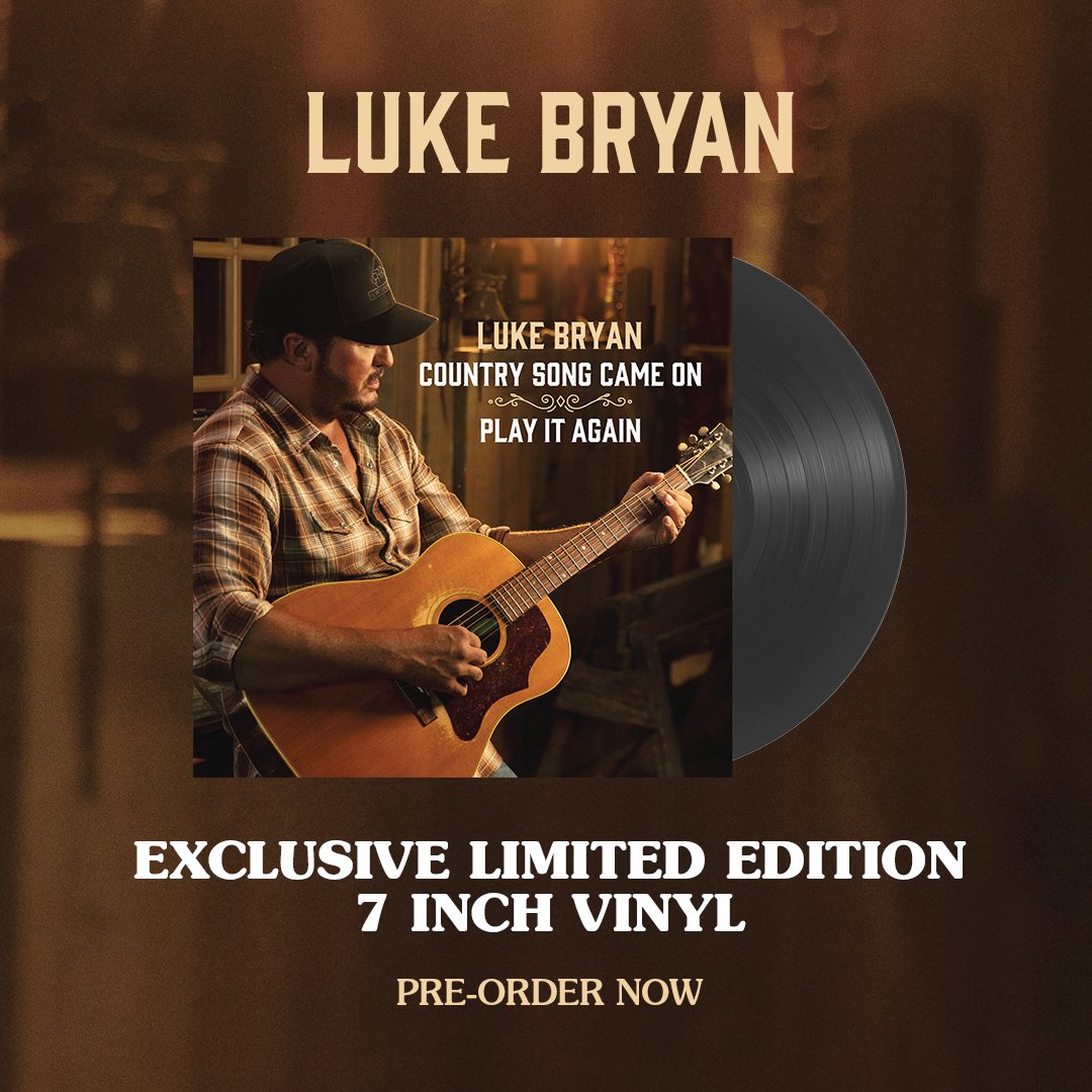 Y’all can now pre-order this exclusive 7 inch vinyl of Country Song Came On and Play It Again: albumstore.lukebryan.com/products/count…