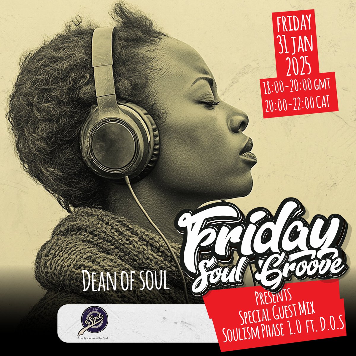 #FridaySoulGroove By SPEL Clothing presents special guest mix Soulism Phase 1.0 ft D.O.S 31 January 2025

18:00-20:00 GMT | 20:00-22:00 CAT

zambezisoul.co  

zambezi-soul.link/C3mMNM

Spread the soul, tell a friend! 
 #FridaySoulGroove
#DeanOfSoul 
#StayPositiveEnjoyLife