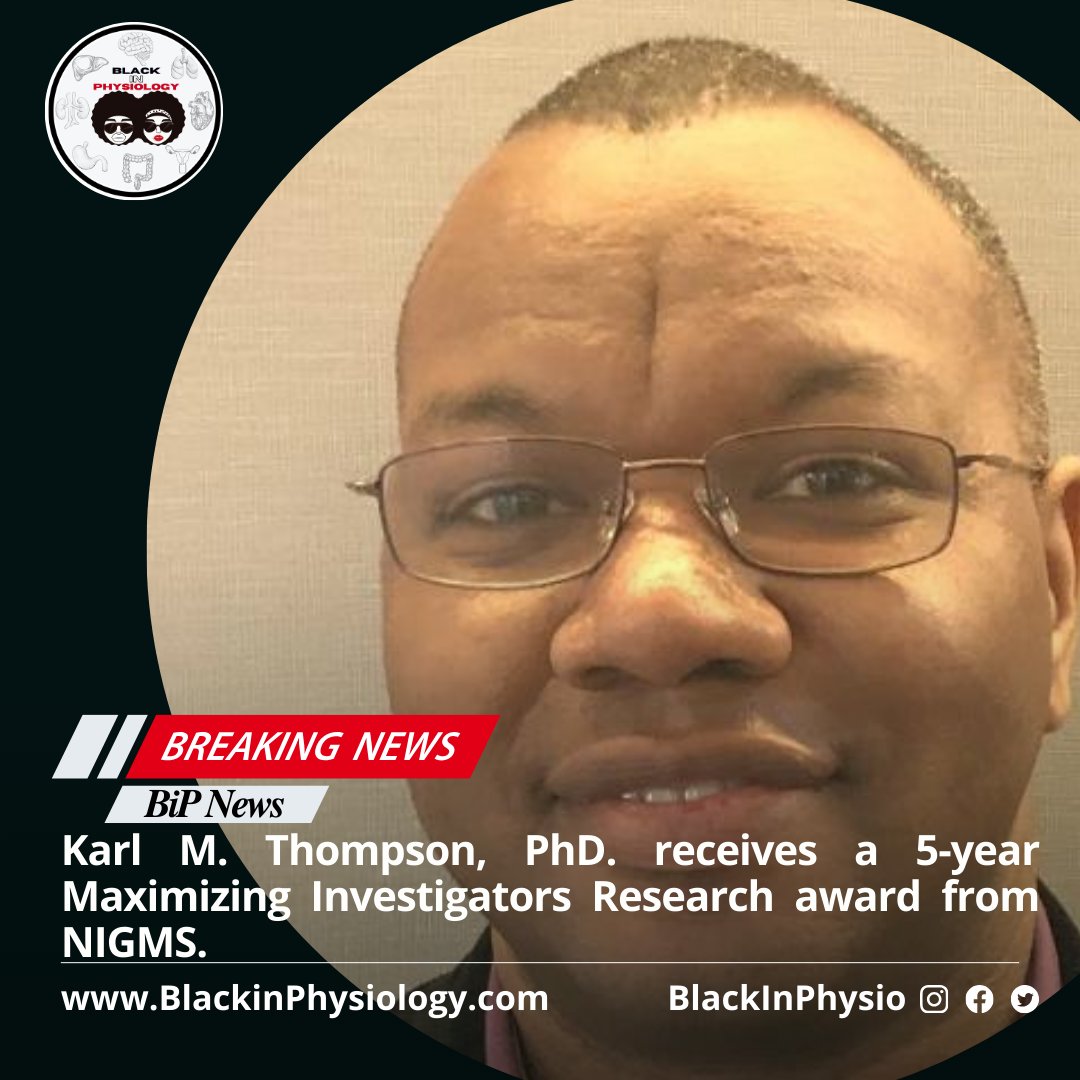 Black in Physiology would like to congratulate Dr. Karl M. Thompson on his 5-year MIRA-R35 grant!

#BiPNews
#BlackinPhysiology
#BlackinRenalPhysiology