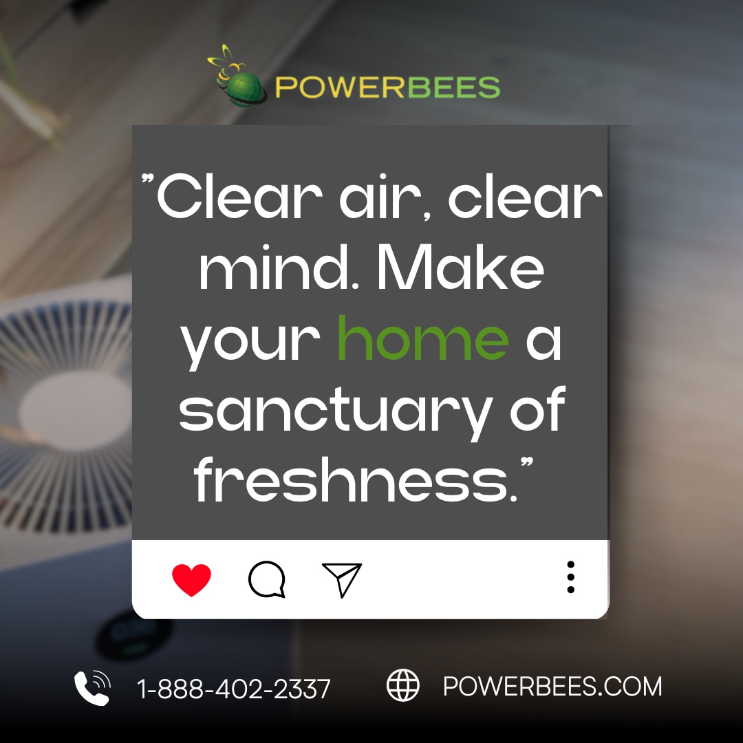 Powerbees's tweet image. 🌿 Clear Air, Clear Mind! 🏡

Make your home a sanctuary of freshness with clean, pure air for a healthier, happier life! 🍃✨

🔹 #IndoorAirQuality #BreatheEasy #HealthyHome #CleanAirMatters #HomeWellness #FreshLiving