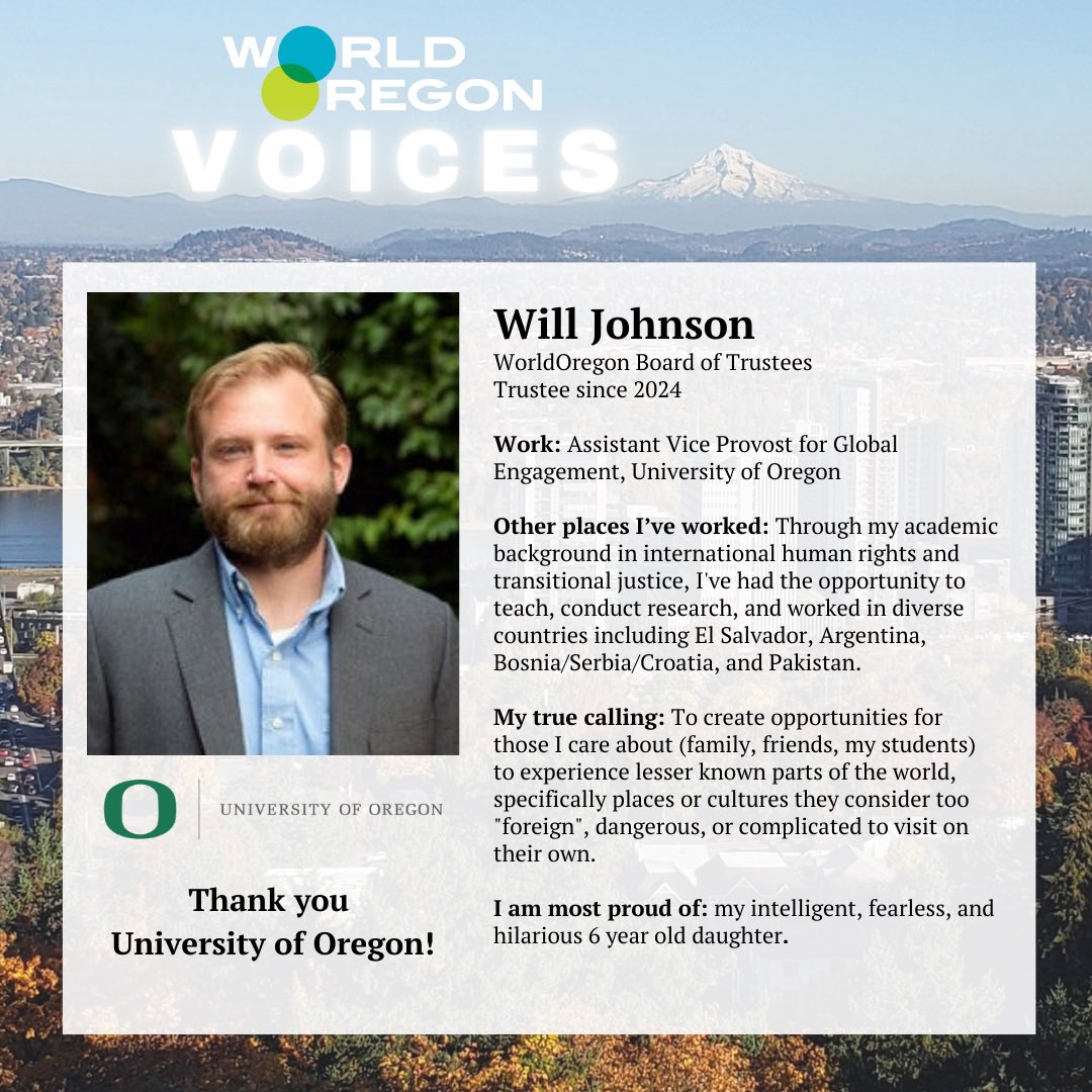 WorldOregon Voices is very excited to return in the new year with a spotlight on our Board of Advisors and Trustees —allow us to introduce you to one of our newest Board of Trustees members, Will Johnson of <a href="/uoregon/">University of Oregon</a>!