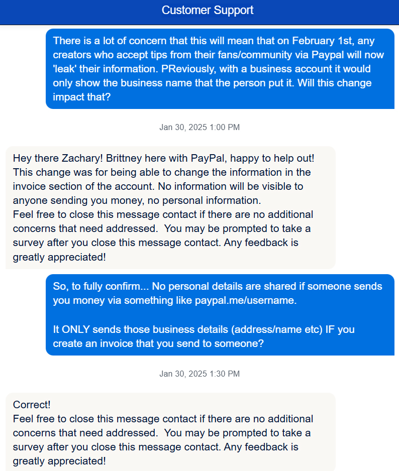 zachbussey's tweet image. PayPal Support confirms that the February 1st changes to invoice details will only apply when sending invoices.

Regular tips or PayPalme will not share personal details with the person sending you a tip.