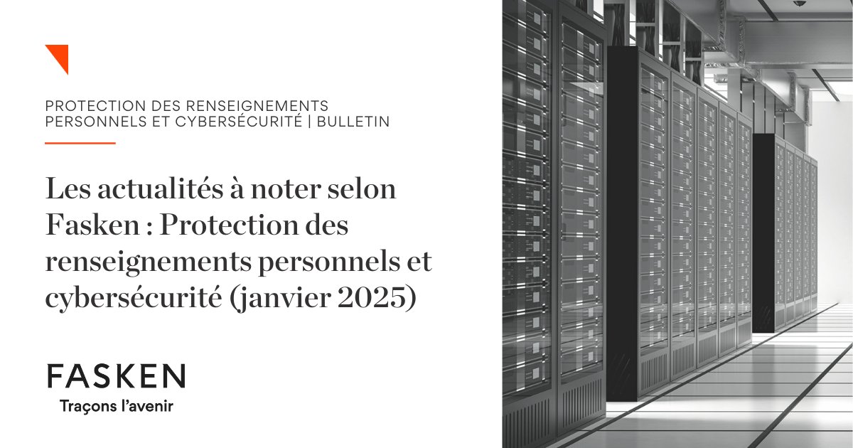 Lisez notre bulletin mensuel pour être au fait des nouveautés qui secouent le monde de la #cybersécurité et de la protection des #renseignementspersonnels en Amérique du Nord et en Europe: ow.ly/ZR2F50UQJtU 

#Fasken #réglementation