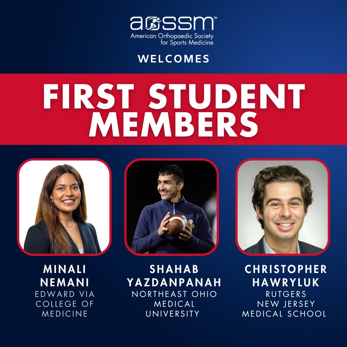 Congratulations to the first-ever AOSSM student members!

🌟 Minali Nemani, Edward Via College of Medicine 
🌟 Shahab Yazdanpanah, Northeast Ohio Medical University 
🌟 Christopher Hawryluk, Rutgers New Jersey Medical School 

<a href="/MinaliNemani/">Minali Nemani</a> @shahab_yaz <a href="/cjhawryluk/">Chris Hawryluk</a>