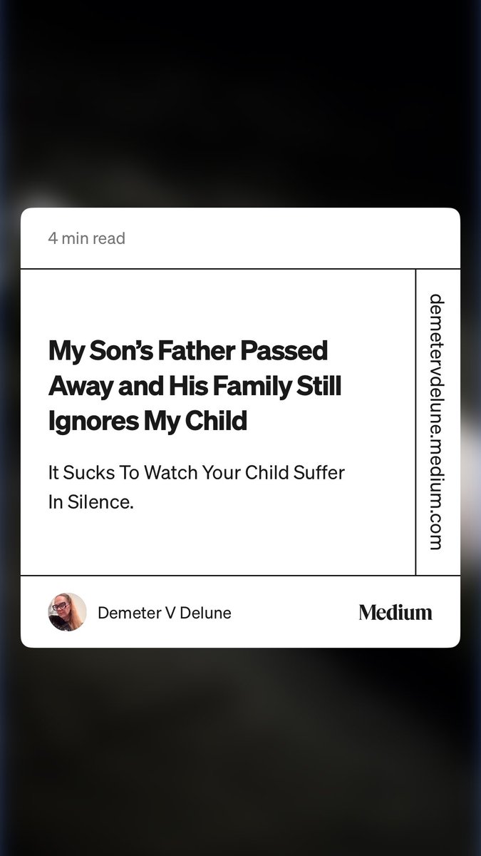“My Son’s Father Passed Away and His Family Still Ignores My Child” by Demeter V Delune swearymommy.com/my-sons-father…