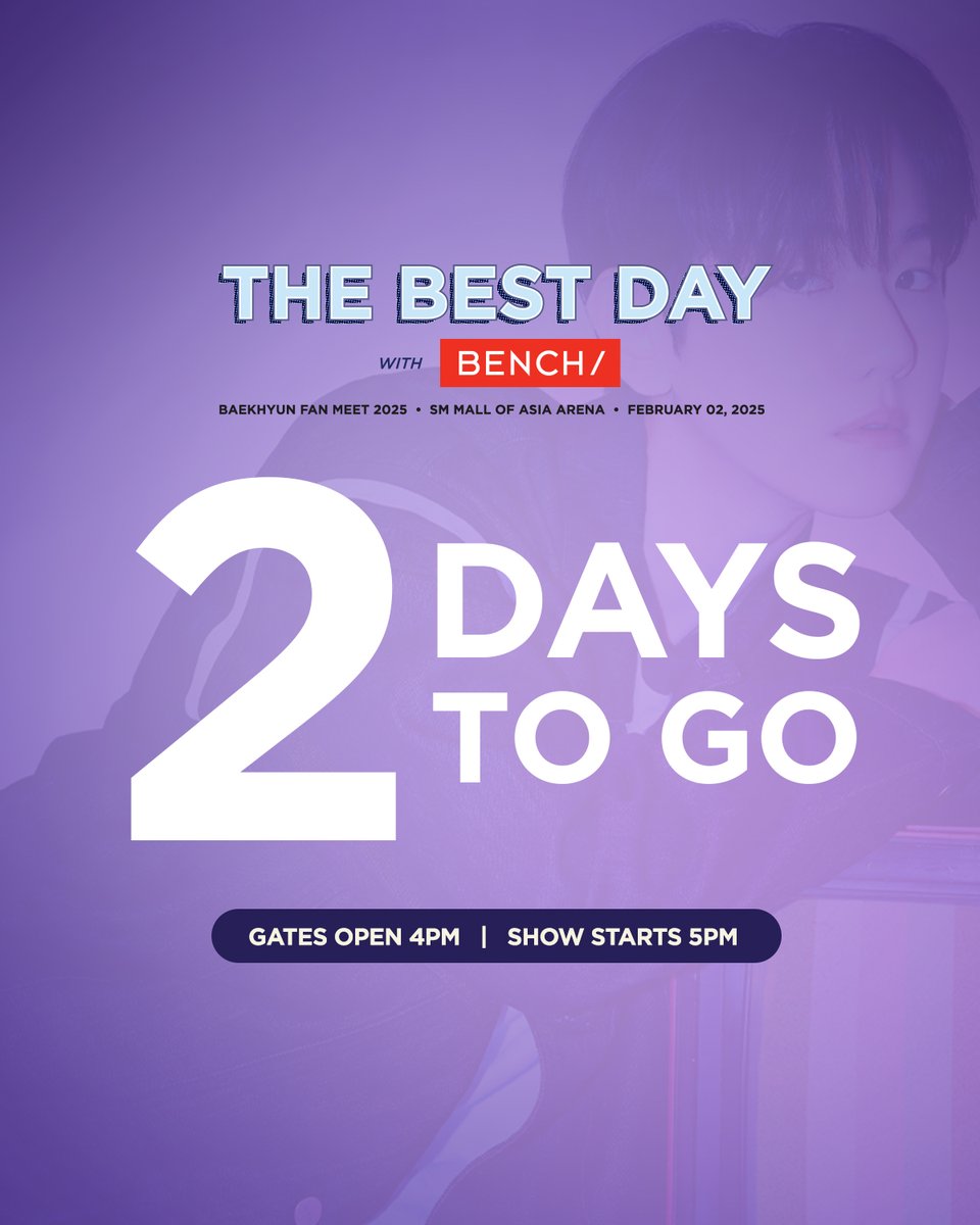 benchtm's tweet photo. The wait is almost over— just ✌️ more days until The Best Day with BENCH: BAEKHYUN fanmeet! 

Are you ready to make memories with our #GlobalBENCHSetter? Drop a 🙌 if you're counting down with us! 

Promo for The Best Day with BENCH: BAEKHYUN Fanmeet is still ongoing. Tap this link to learn more 🔗 https://t.co/uQUQvUhbOe

VIP: Per DTI Fair Trade Permit No. FTEB-209217 Series of 2024
LB/UB/GA: Per DTI Fair Trade Permit No. FTEB-209330 Series of 2024

#TheBestDayWithBENCH
#BENCHxBAEKHYUN
#GlobalBENCHSetter