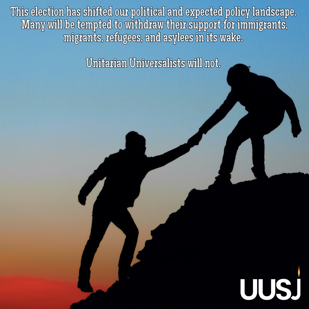 UUSJ's tweet photo. #UUTwitter,  This election has shifted our political and expected policy landscape. Many will be tempted to withdraw their support for immigrants, migrants, refugees, and asylees in its wake. 
Unitarian Universalists will not.

We reaffirm our commitment to providing support and solidarity. We have already been called to welcome the stranger. For us, like so many of our friends in faith, it is a matter of commitment to our teachings and #UUvalues.
We ALL need the reminder to @SidewithLove
Read the full statements here: https://t.co/JEVKF93nAD