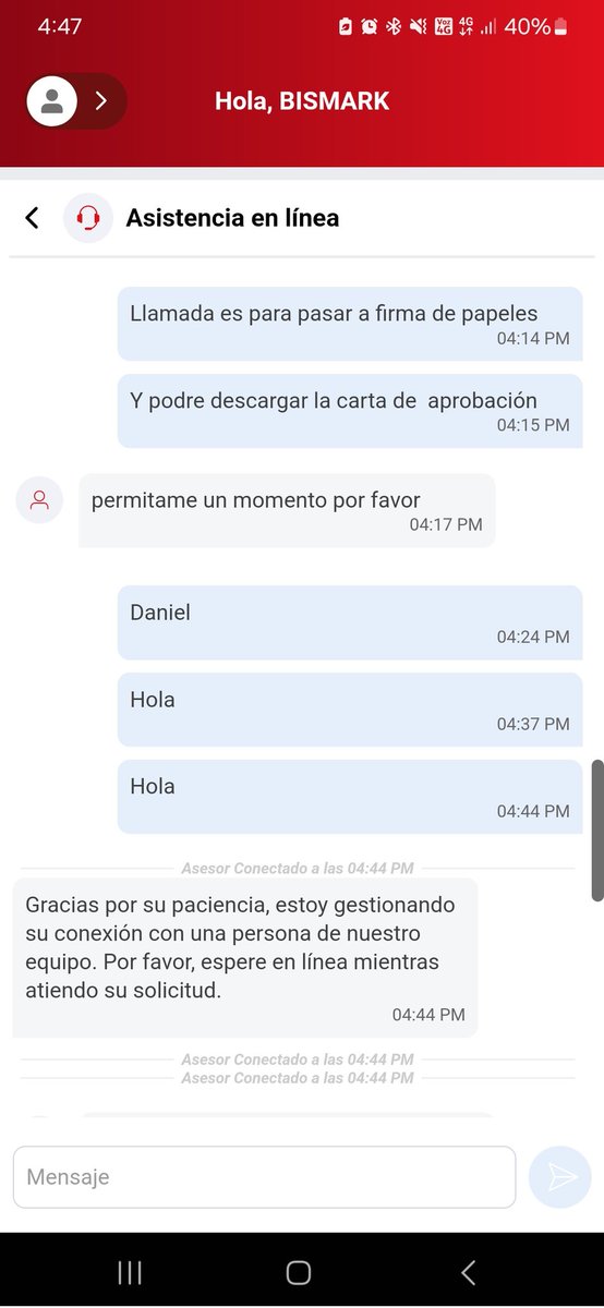 bismarkmartinez's tweet photo. @Davivienda @SFCsupervisor Davivienda obliga a solo ser atendidos por el chat del App, pero su atención es pésima, más de 1 hora en una consulta donde 3 asesores se transfieren entre ellos y no dan solución Los asesores:  Angela GonzálezJhonnatan SuárezDaniel Zambrano https://t.co/S8gx2oJBYd