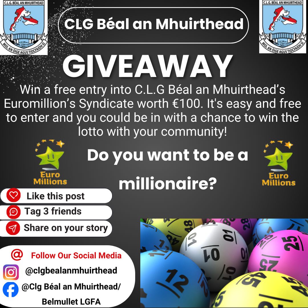 BelmulletGaa's tweet photo. https://t.co/W1CMjlmKIu

COMPETITION TIME: , well then nows your chance we are giving you the opportunity to win a share in our Euro Millions Syndicate worth 100€ all you have to do is
1: Like this post
2: tag 3 friends
3: repost this tweet https://t.co/M9V4JBhqyR