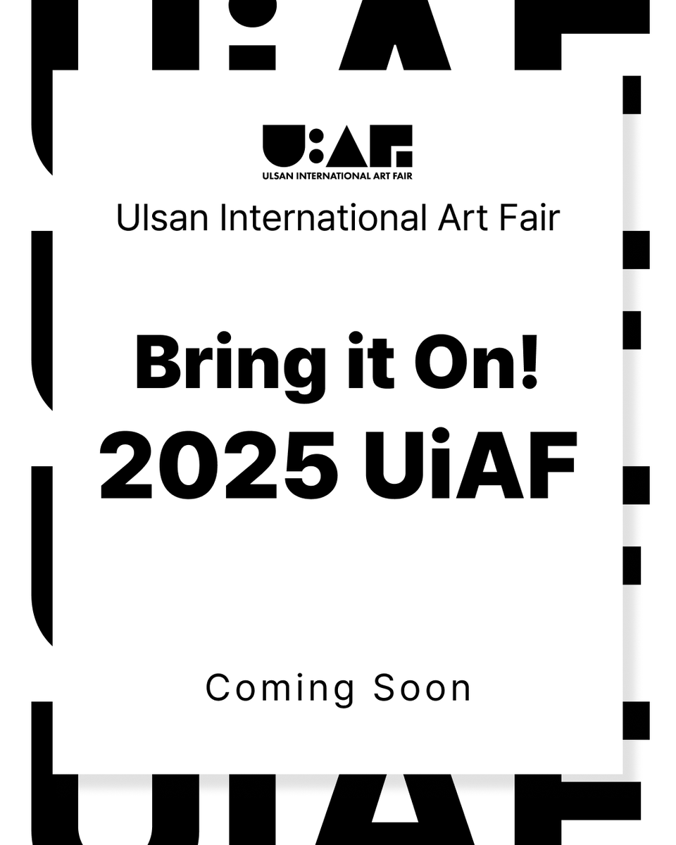 ulsan_artfair's tweet photo. 𝟐𝟎𝟐𝟓 𝐔𝐢𝐀𝐅 𝐜𝐨𝐦𝐢𝐧𝐠 𝐬𝐨𝐨𝐧 https://t.co/YczAM56gH0