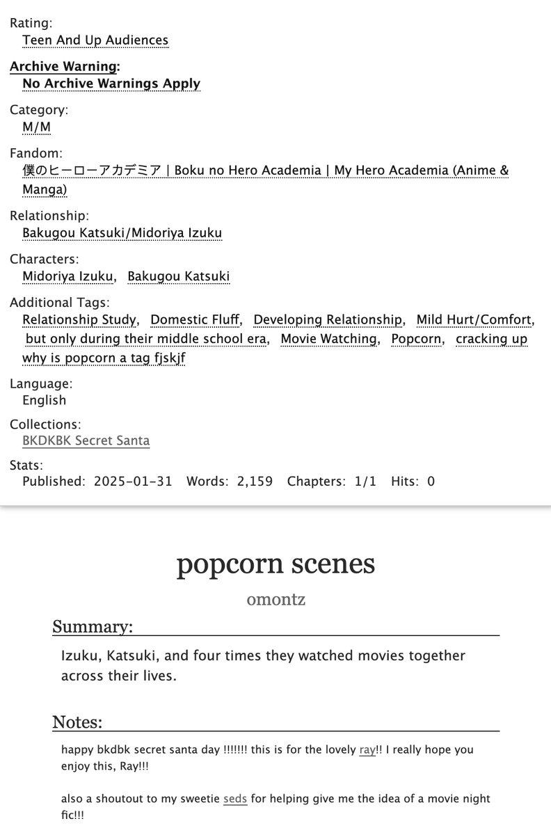 ghost city dweller (@o_montz) on Twitter photo #dkbk #izkt fic: popcorn scenes 🍿
+ 2.2k
+ relationship study, 3+1 fic lowkey, domestic fluff, movie watching
+ written for <a href="/radiogeistz/">Radio Ghosts⭐️</a> for the <a href="/BKDKBKSS/">BKDKBK Secret Santa 2024</a> exchange!!!! ❣️
Izuku, Katsuki, and four times they watched movies together across their lives.
archiveofourown.org/works/62649136 #dkbk #izkt fic: popcorn scenes 🍿
+ 2.2k
+ relationship study, 3+1 fic lowkey, domestic fluff, movie watching
+ written for <a href="/radiogeistz/">Radio Ghosts⭐️</a> for the <a href="/BKDKBKSS/">BKDKBK Secret Santa 2024</a> exchange!!!! ❣️
Izuku, Katsuki, and four times they watched movies together across their lives.
archiveofourown.org/works/62649136