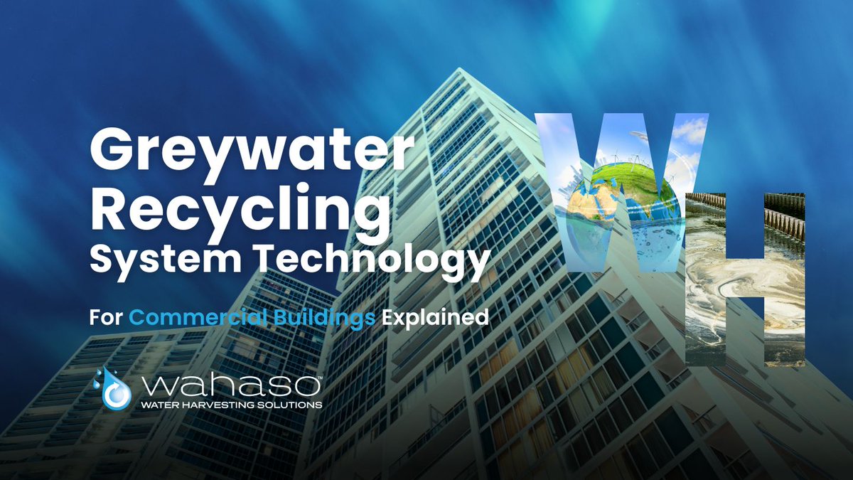 Greywater Recycling System Technology For Commercial Buildings Explained. wahaso.com/blog/greywater…

#Greywater #WaterHarvesting #WaterRecycling
