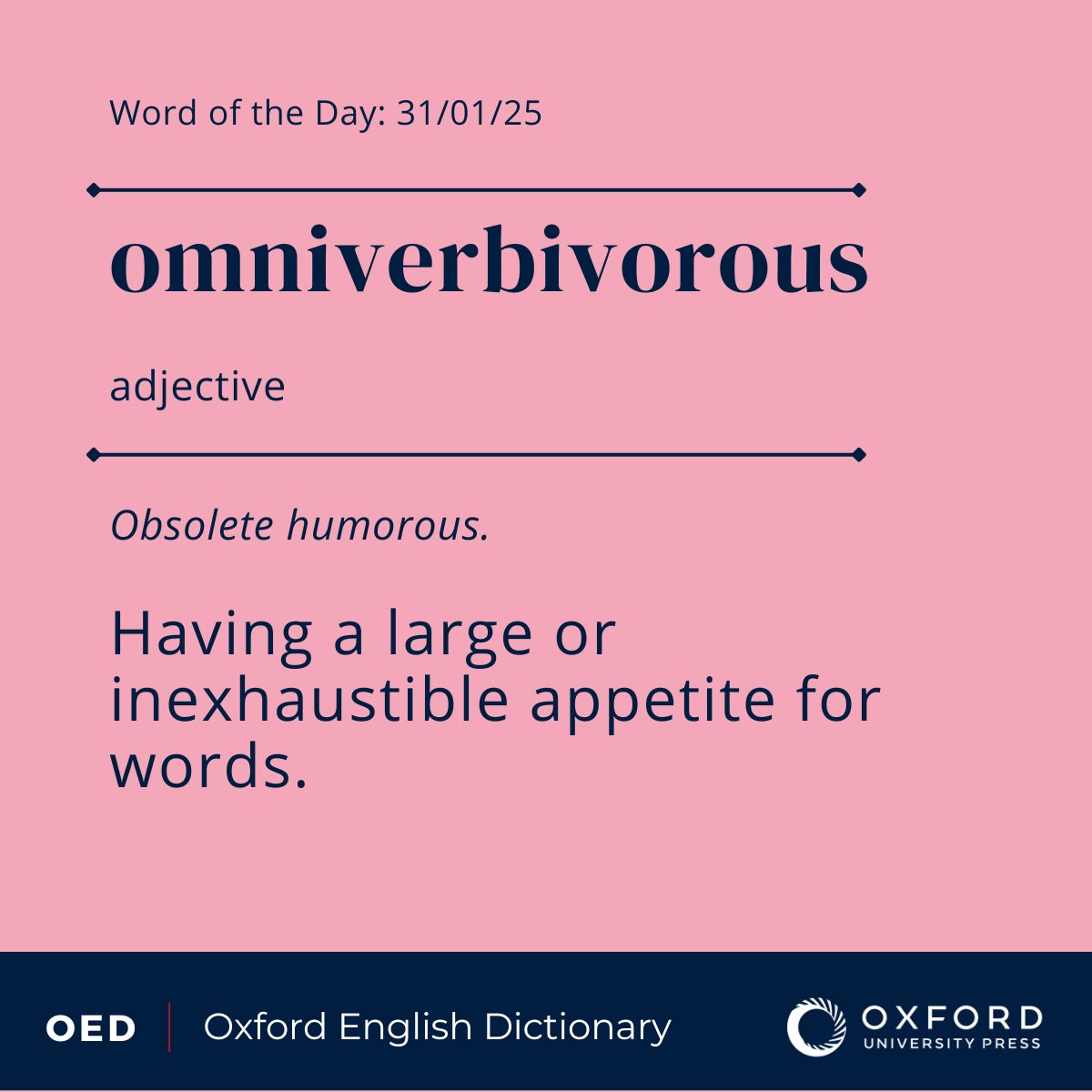 OED #WordOfTheDay: omniverbivorous, adj.
Having a large or inexhaustible appetite for words.

View the entry: oxford.ly/4giZozC