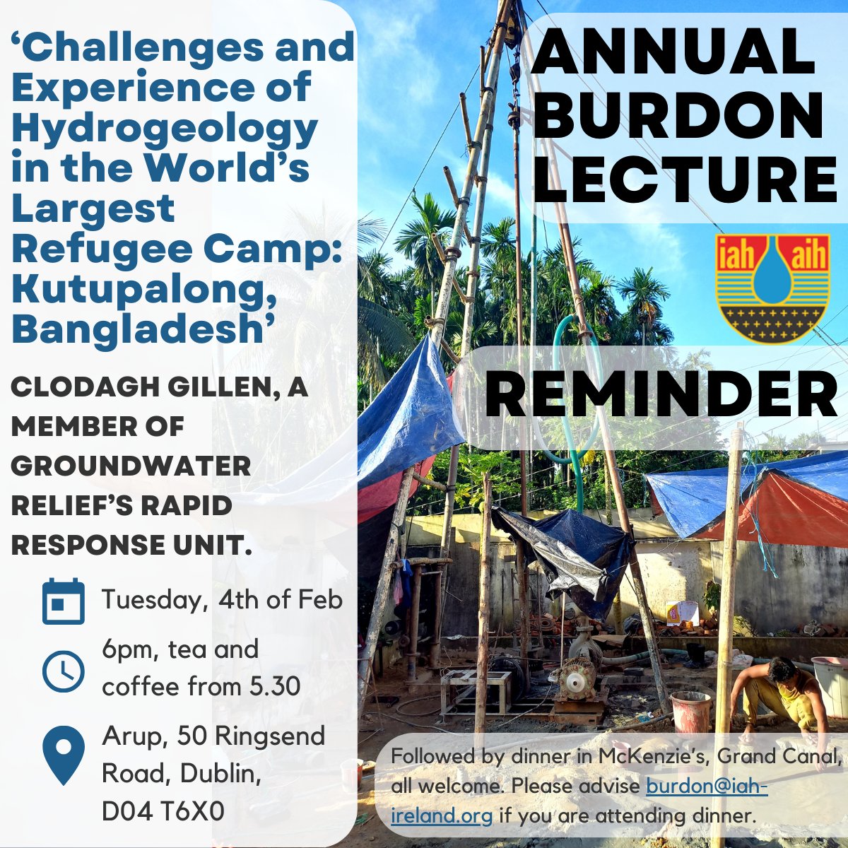 IAH_Ireland's tweet image. Reminder: The Annual Burdon Lecture 2025!
📅 Feb 4, 2025 | 🕕 6 PM (Tea &amp; coffee 5:30)
Arup Dublin
Join Clodagh Gillen as she shares insights on hydrogeology in Kutupalong, Bangladesh—the world’s largest refugee camp.
🍽️ Dinner @ McKenzie’s after—RSVP: burdon@iah-ireland.org