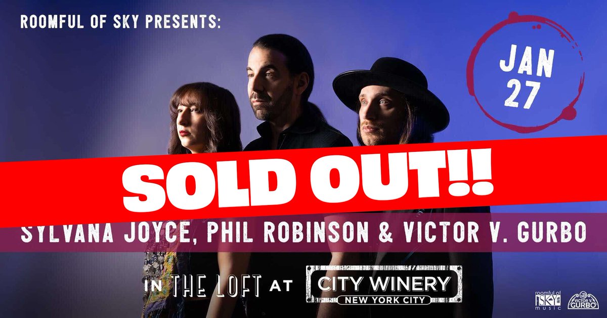 Roomful of Sky Music (@roomfulofsky) on Twitter photo THANK YOU to everyone who came to our show on Mon-- we officially #SoldOut -- What an amazing feeling!! 🙏🙏♥️
The Loft at City Winery NYC - SOLD OUT
Sylvana Joyce + Phil Robinson + Victor V. Gurbo
<a href="/sylvana_joyce_/">Sylvana Joyce</a> <a href="/PhilRobinsonNYC/">Phil Robinson</a> <a href="/VictorVGurbo/">Victor V. Gurbo</a> <a href="/CityWineryNYC/">City Winery</a> <a href="/RoomfulOfSky/">Roomful of Sky Music</a> THANK YOU to everyone who came to our show on Mon-- we officially #SoldOut -- What an amazing feeling!! 🙏🙏♥️
The Loft at City Winery NYC - SOLD OUT
Sylvana Joyce + Phil Robinson + Victor V. Gurbo
<a href="/sylvana_joyce_/">Sylvana Joyce</a> <a href="/PhilRobinsonNYC/">Phil Robinson</a> <a href="/VictorVGurbo/">Victor V. Gurbo</a> <a href="/CityWineryNYC/">City Winery</a> <a href="/RoomfulOfSky/">Roomful of Sky Music</a>