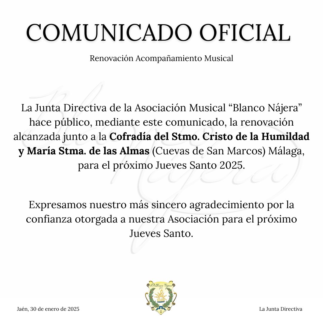 ⚫️JUEVES SANTO⚫️

Mediante estas líneas hacemos oficial la renovación de contrato para el próximo Jueves Santo 2025 junto a la
Cofradía del Santísimo Cristo de la Humildad y María
Santísima de Las Almas, en Cuevas de San Marcos, localidad de Málaga.

#blanconajera #familiamusical